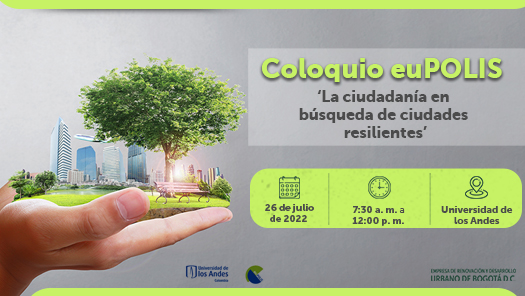 Estos son algunos de los panelistas que harán parte del coloquio euPOLIS:‘ La ciudadanía en búsqueda de ciudades resilientes’